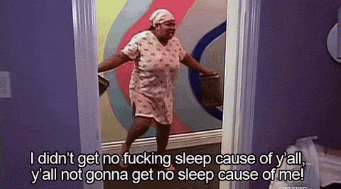 Bitch Cant Sleep GIF