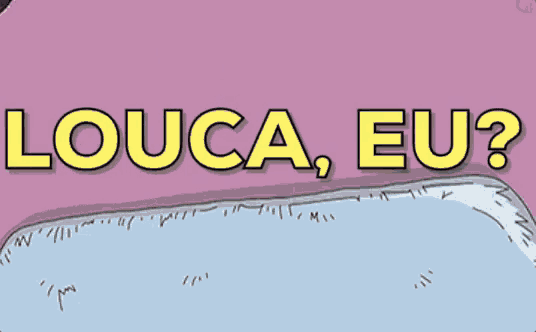 a cartoon of a man with louca eu written on the bottom
