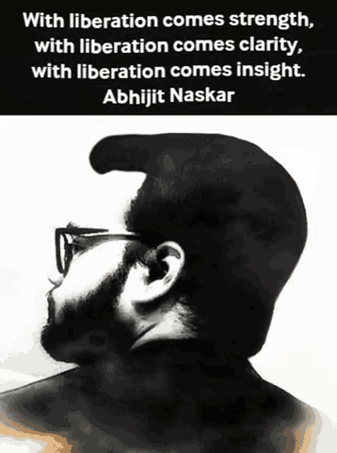 a black and white photo of a man with glasses and a quote by abhijit naskar
