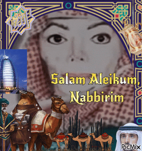 a picture of a man and camels with the words salam aleikum nabbirim