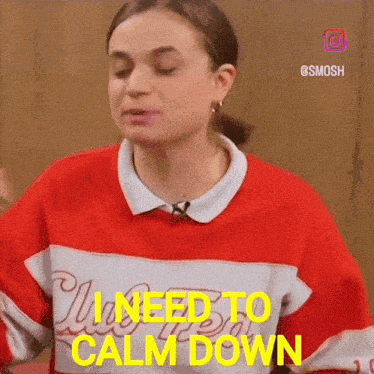 a woman in a red and white shirt says she needs to calm down .