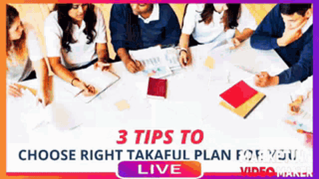 a group of people are sitting around a table with the words 3 tips to choose right takaful plan for you live on the bottom