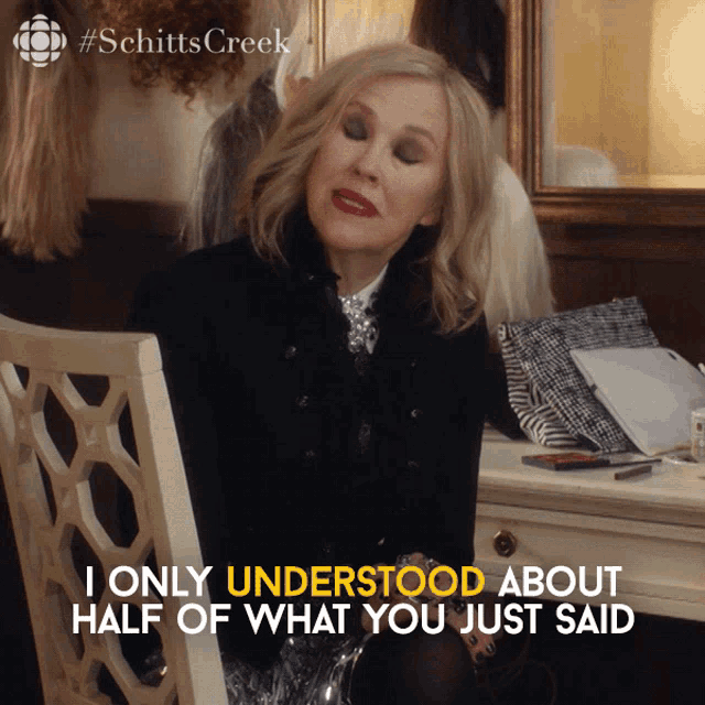 I Only Understood About Half Of What You Just Said Catherine Ohara GIF - I Only Understood About Half Of What You Just Said Catherine Ohara Moira GIFs