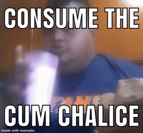 Aiopm Chalice GIF - Aiopm Chalice Consume The Cum Chalice GIFs