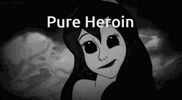 a black and white drawing of a girl with the words pure heroin written above her