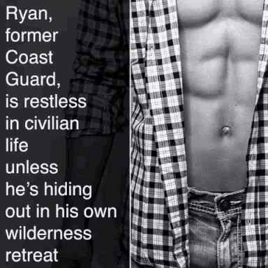 ryan former coast guard is restless in civilian life unless he is hiding but in his own wilderness retreat