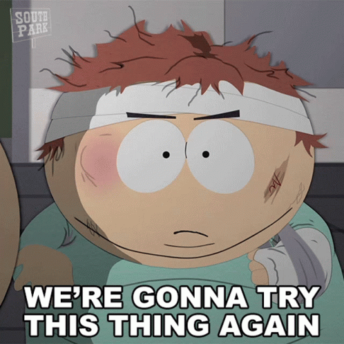 Were Gonna Try This Thing Again Eric Cartman GIF