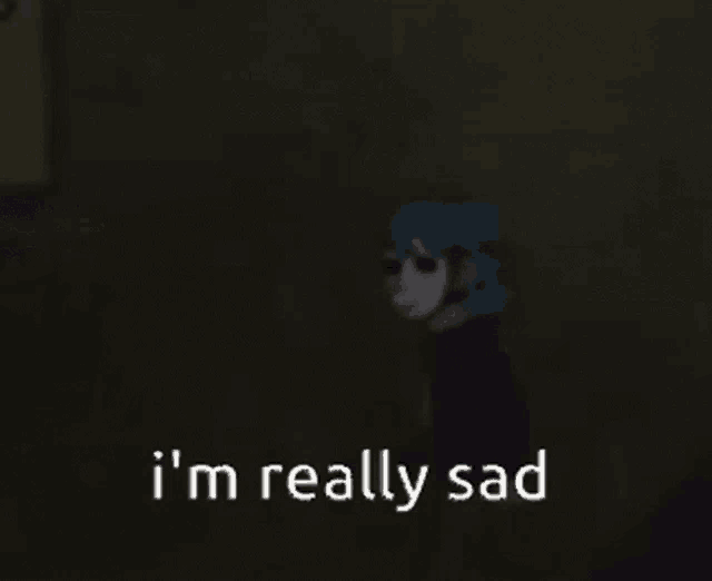 a cartoon character with a mask and the words " i 'm really sad "
