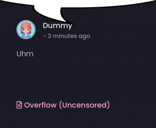 a speech bubble with a picture of a boy and the words dummy 3 minutes ago uhm and overflow ( uncensored )