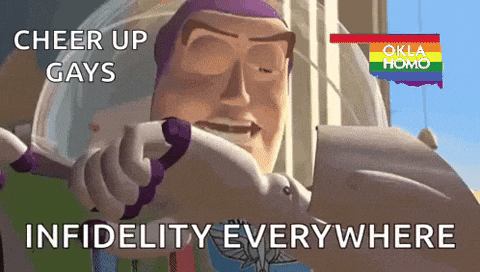 buzz lightyear from toy story says cheer up gays and infidelity everywhere