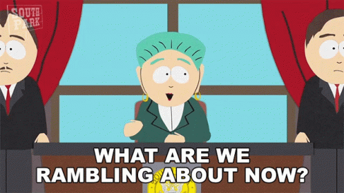 What Are We Rambling About Now Mayor Mcdaniels GIF - What Are We Rambling About Now Mayor Mcdaniels South Park GIFs