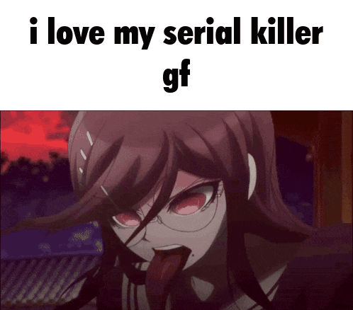 a picture of a girl sticking out her tongue with the words i love my serial killer gf