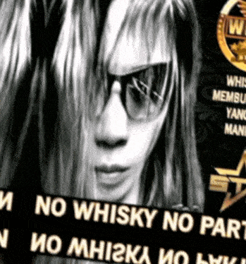 a black and white photo of a woman wearing sunglasses and the words " no whisky no part " below her