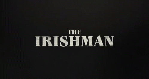 The Irishman Irishman GIF - The Irishman Irishman Irish GIFs