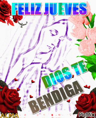a picture of a woman surrounded by roses and the words feliz jueves dios te bendiga