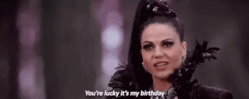 Youre Lucky Its My Birthday Evil Queen GIF - Youre Lucky Its My Birthday Evil Queen Regina Millis GIFs