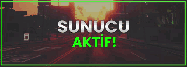 a banner that says ' sunucu aktif ' on it with a sunset in the background