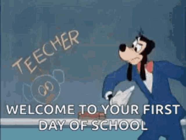 goofy is writing on a blackboard with the words `` welcome to your first day of school '' written on it .