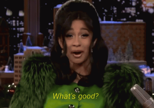 Cardi B Whats Good GIF - Cardi B Whats Good Whats Up GIFs