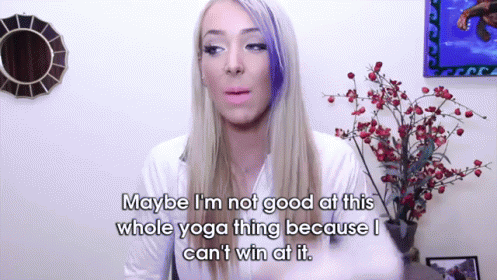 Yoga'S Not A Competition GIF - Yoga Cant Win Not Competitive GIFs