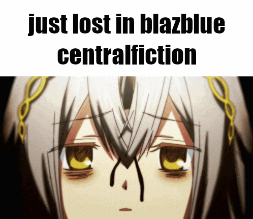 a picture of a girl with the words just lost in blazblue central fiction