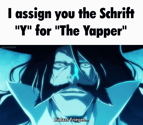 a picture of a man with a beard and mustache with the caption " i assign you the schrift "