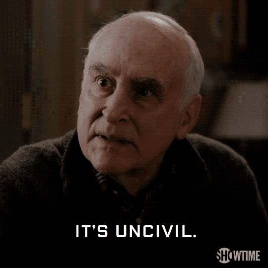 an older man says it 's uncivil on a showtime poster