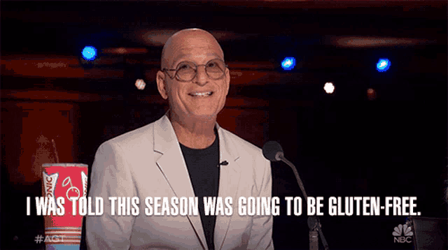 a man in a suit says " i was told this season was going to be gluten free "