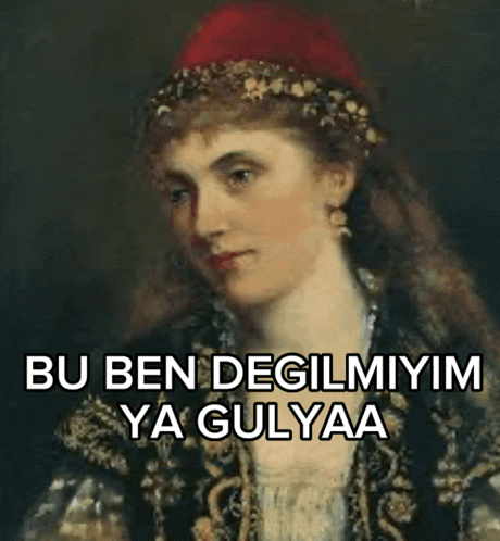 a painting of a woman with the words bu ben degilmyim ya gulyaa