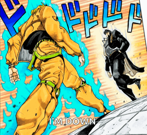 a cartoon of dio and jotaro with the words i 'm down