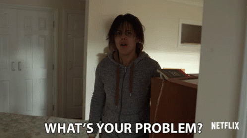 Whats Your Problem Victoria Skillane GIF - Whats Your Problem Victoria Skillane Jem GIFs