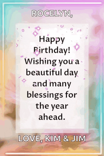 a happy birthday card for rocelyn wishing you a beautiful day and many blessings for the year ahead