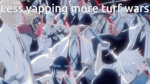 a group of anime characters with the words less yapping more tuff wars written above them