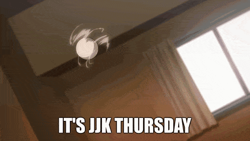a room with the words it 's jjk thursday written on it