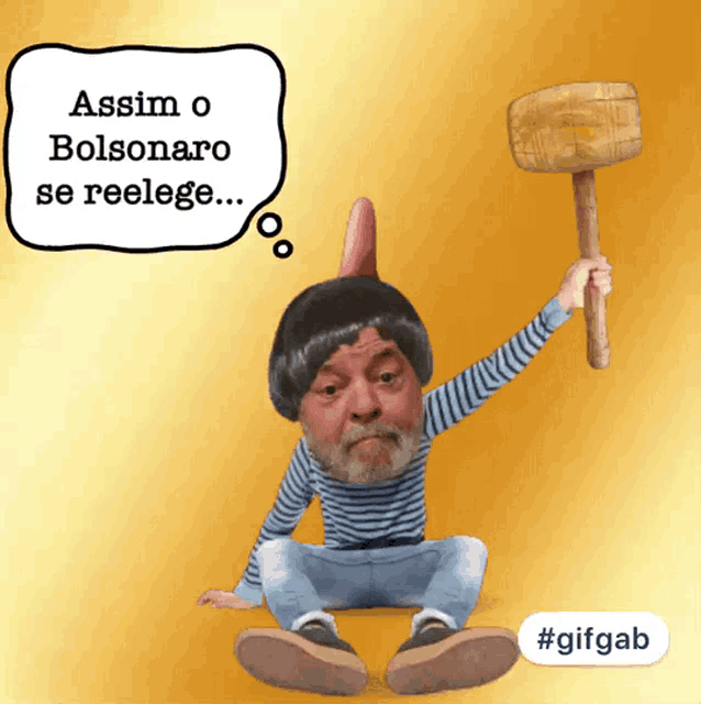 a cartoon of a man holding a wooden hammer that says assim o bolsonaro se reelege