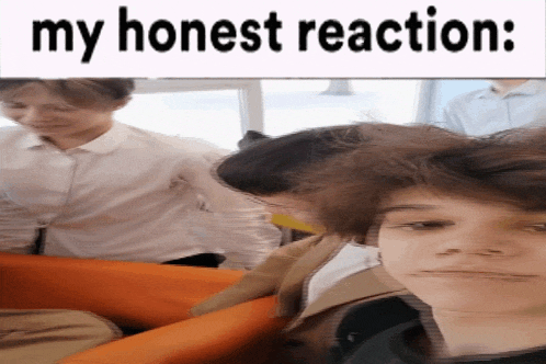 a group of people are sitting in a room with a caption that says my honest reaction