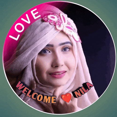 a picture of a woman in a hijab with the words love welcome nila
