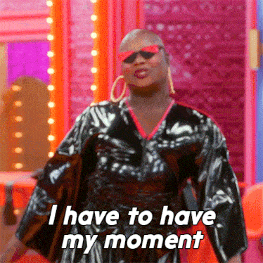 I Have To Have My Moment Lala Ri GIF - I Have To Have My Moment Lala Ri Rupaul’s Drag Race All Stars GIFs