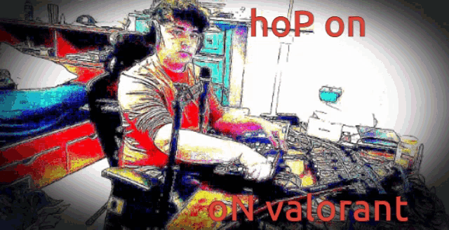 a colorful drawing of a man with the words hop on on valorant