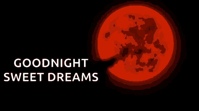 a bloody full moon with the words goodnight sweet dreams below it