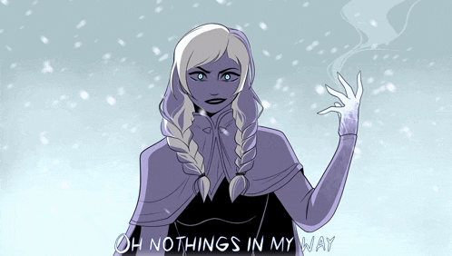 a drawing of anna from frozen with the words " oh nothings in my way "
