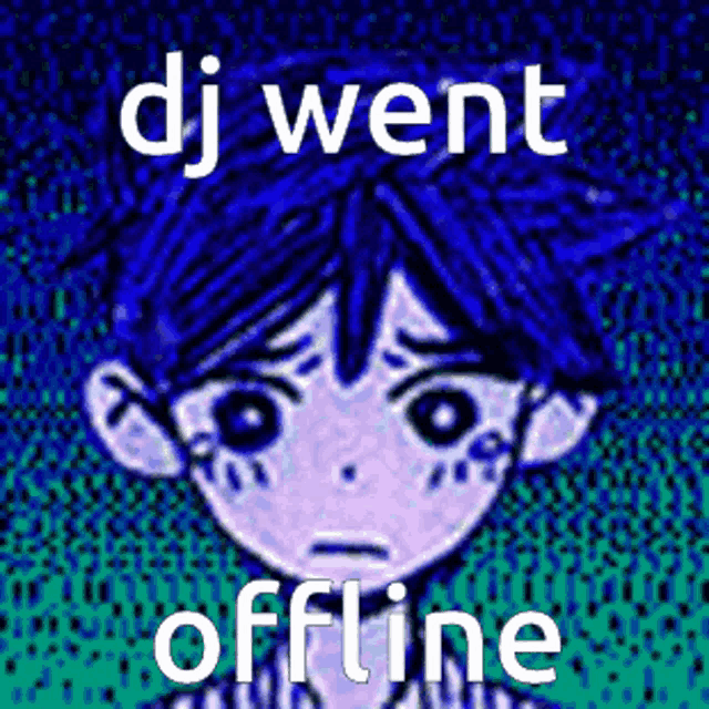 a cartoon of a boy with blue hair and the words `` dj went offline ''