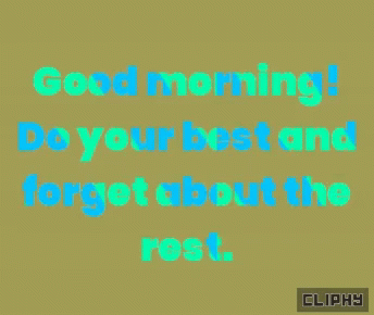 Cliphy Good Morning GIF - Cliphy Good Morning Do Your Best GIFs