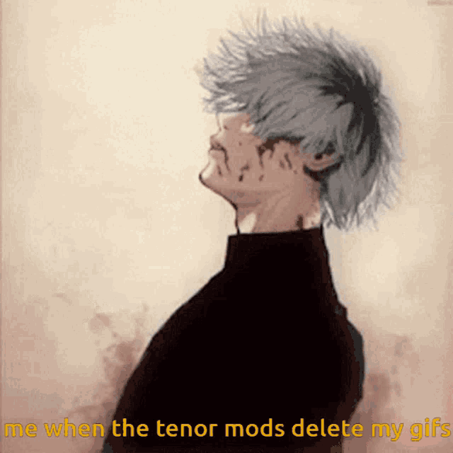 a drawing of a man with the words me when the tenor mods delete my gifs below him