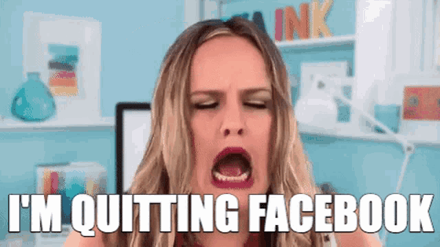 a woman is yawning with the words i 'm quitting facebook written below her