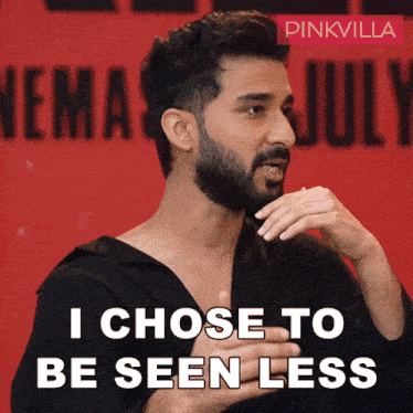 a man with a beard says i chose to be seen less on a pinkvilla poster