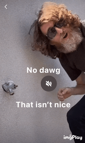 No Dawg That’s Not Nice GIF - No Dawg That’s Not Nice No Flow GIFs