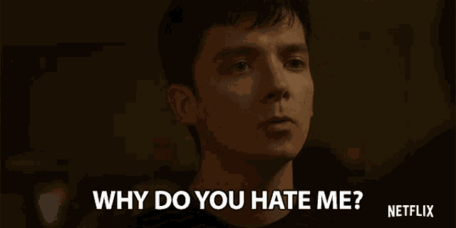 a man says why do you hate me on a netflix screen