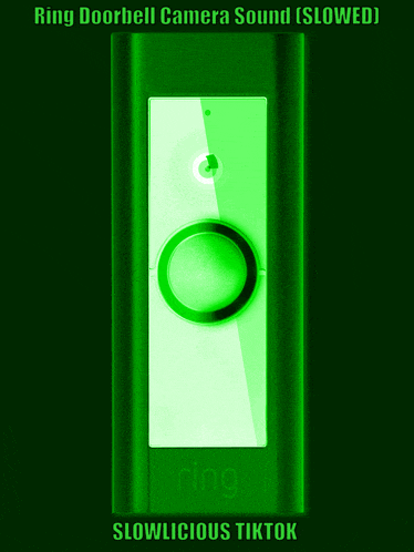 ring doorbell camera sound slowed slowlicious tiktok poster