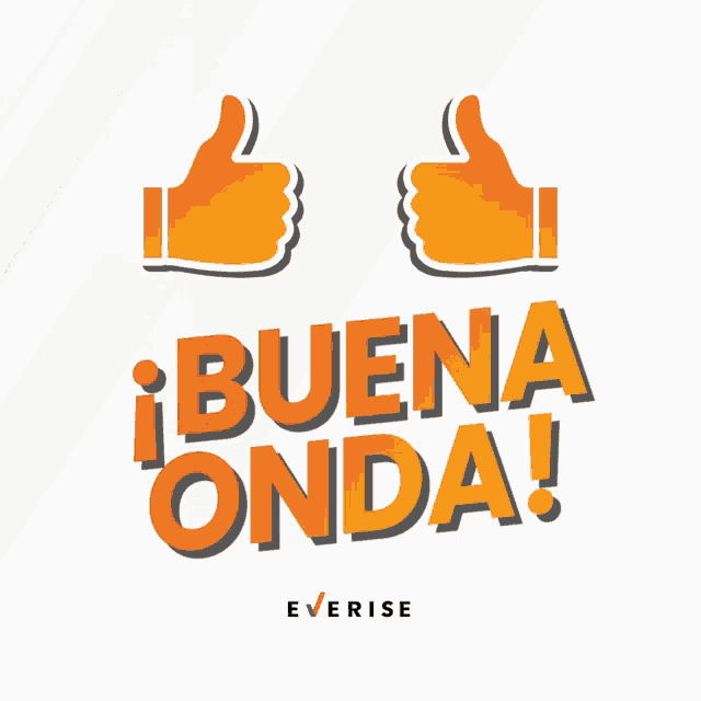 a buena onda sign with two thumbs up